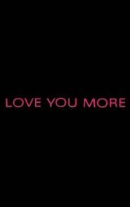 Love You More