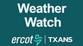 ERCOT issues Weather Watch ahead of Wednesday’s 90° temps