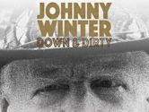 Johnny Winter: Down & Dirty