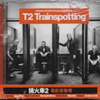 【全新未拆，殼裂】O.S.T. / T2 Trainspotting  猜火車2：電影原聲帶
