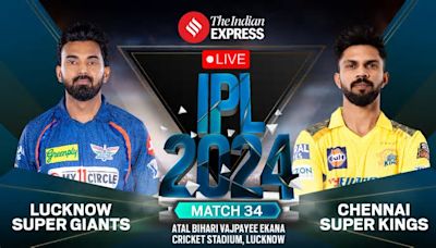 LSG vs CSK Live Score, IPL 2024: KL Rahul’s form in focus as Lucknow take on Chennai