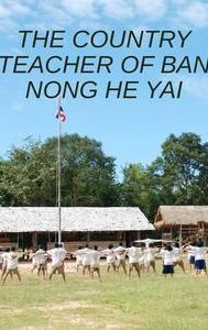 The Country Teacher of Ban Nong He Yai