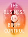 The Business of Birth Control