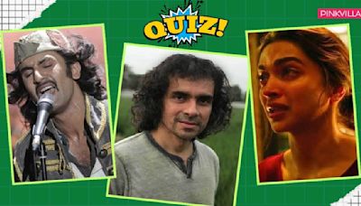 QUIZ: Are you a true fan of Imtiaz Ali’s movies? Answer these questions to prove you’re a loyal cinephile