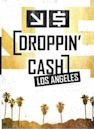 Droppin' Cash: Los Angeles