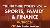 Motley Fool Stories, Vol. 6: Sports, Family & Finance