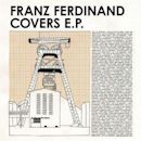 Covers (Franz Ferdinand EP)