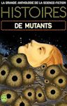 Histoires de mutants