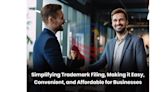 File US Trademark Simplifies Trademark Filing, Making it Easy, Convenient, and Affordable for Businesses