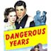 Dangerous Years