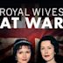 Royal Wives at War