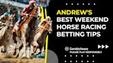 Andrew’s Best Weekend Horse Racing Betting Tips [7-8 September 2024]