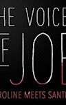 The Voices of Joe: Caroline Meets Santino
