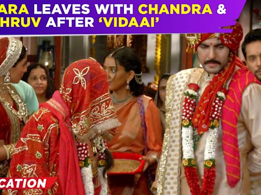 Dhruv Tara update: Tara departs with Chandra and Dhruv after the 'Vidaai' ceremony