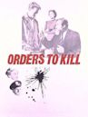 Orders to Kill