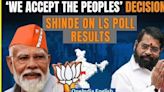 LS Poll Results 2024: Eknath Shinde Praises PM Modi Says ‘Some Of Us Have Lost With Very Less Votes’