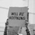 Will die Hoffnung