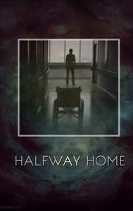 Halfway Home | Drama