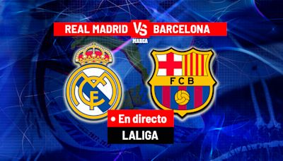 Real Madrid - Barcelona en directo | Clásico de LaLiga EA Sports hoy en vivo | Marca