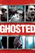 Ghosted