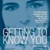 Getting to Know You