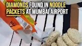 Diamonds Worth Crores Concealed In Noodle Packets, Seized At Mumbai Airport