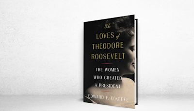 ‘The Loves of Theodore Roosevelt’ Review: For Teddy, Family Mattered