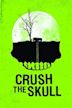 Crush the Skull