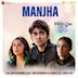 Manjha [From "Middle Class Love"]