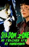 Shadow Zone: My Teacher Ate My Homework