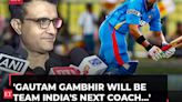 'Gautam Gambhir will be Team India's next coach…': Ganguly predicts Rahul Dravid's replacement