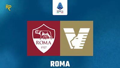 Roma vs. Venezia – Serie A: Match Preview & Predicted Lineups