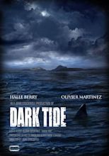 DARK TIDE (2011) Movie Trailer, Poster: John Stockwell, Halle Berry ...