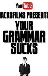 Your Grammar Sucks