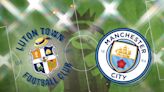 Luton vs Man City: Prediction, kick-off time, team news, TV, live stream, h2h results, odds today