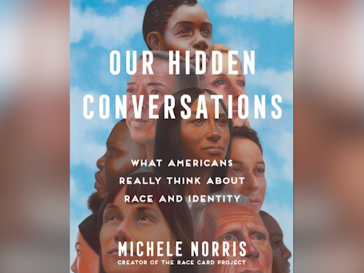 LA Times Today: How journalist Michele Norris exposed our ‘Hidden Conversations’ about race