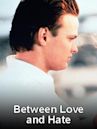 Between Love and Hate (1993 film)