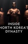 Inside North Korea's Dynasty