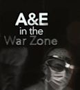 A&E in the War Zone
