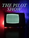 The Pilot Show