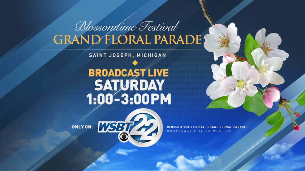 Blossomtime Grand Floral Parade airs Live at 1 p.m. Saturday on WSBT