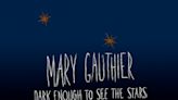 Review: The stars come out on Mary Gauthier’s new album