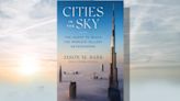 Global quest for taller and taller buildings driven by urban future, author says