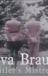 Eva Braun: Hitler's Mistress