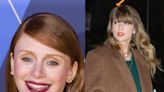 How Taylor Swift's 'Dorkiness' Inspired Bryce Dallas Howard