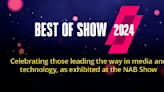 ‘B+C,’ ‘Next TV’ Announce Winners of Best of Show Awards at NAB Show