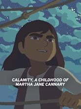 Calamity, une enfance de Martha Jane Cannary