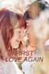 First Love Again