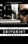 Zeitgeist: Moving Forward