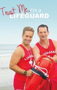 Trust Me, I'm a Lifeguard